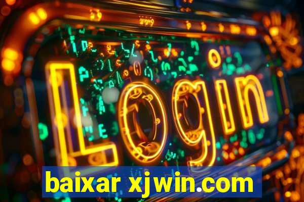 baixar xjwin.com